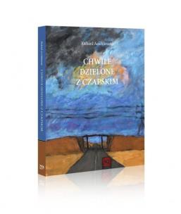 Okładka książki Chwile dzielone z Czapskim