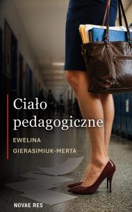 Okładka książki Ciało pedagogiczne