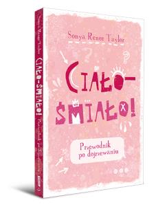 Okładka książki Ciało – śmiało! Przewodnik po dojrzewaniu [2025]