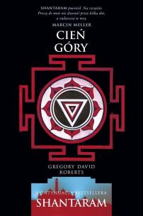 Cień góry (zdobione brzegi). Autor: Gregory David Roberts. Multiszop.pl Okładka książki Cień góry (zdobione brzegi)
