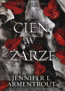 Cień w żarze. Autor: Armentrout Jennifer L.. Multiszop.pl Okładka książki Cień w żarze
