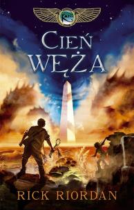 Cień węża. Kroniki rodu Kane. Tom 3. Autor: Rick Riordan. Multiszop.pl Okładka książki Cień węża. Kroniki rodu Kane. Tom 3