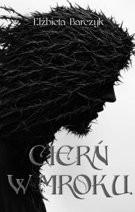 Okładka książki Cierń w mroku