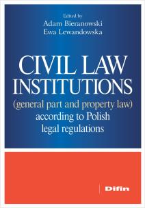 Okładka książki Civil law institutions (general part and property law) according to Polish legal regulations