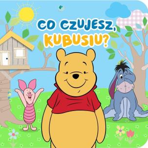 Co czujesz Kubusiu? Disney Kubuś i Przyjaciele. Autor: Aleksandra Górska. Multiszop.pl Okładka książki Co czujesz Kubusiu? Disney Kubuś i Przyjaciele