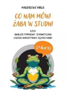 Co nam mówi żaba w studni. Autor: Magdalena Varga. Multiszop.pl Okładka książki Co nam mówi żaba w studni