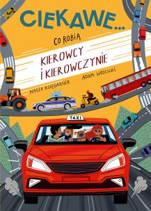 Co robią kierowcy i kierowczynie. Autor: Adam Wójcicki. Multiszop.pl Okładka książki Co robią kierowcy i kierowczynie