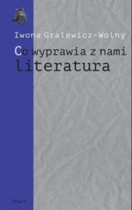 Okładka książki Co wyprawia z nami literatura