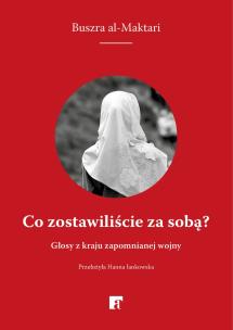 Co zostawiliście za sobą?. Autor: Bushra al-Maqtari. Multiszop.pl Okładka książki Co zostawiliście za sobą?