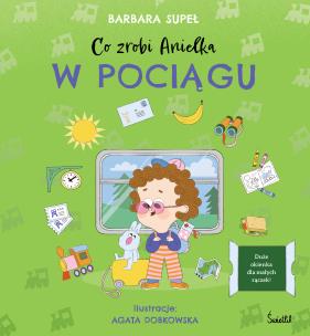 Okładka książki Co zrobi Anielka w pociągu