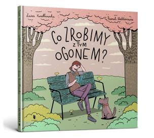 Co zrobimy z tym ogonem?. Autor: Przemek Wechterowicz. Multiszop.pl Okładka książki Co zrobimy z tym ogonem?