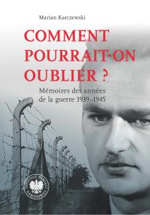 Okładka książki Comment pourrait-on oublier? Mémoires des années de la guerre 1939–1945