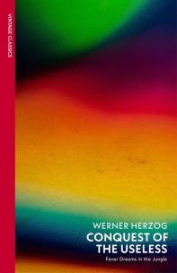 Conquest of the Useless wer. angielska. Autor: Herzog Werner. Multiszop.pl Okładka książki Conquest of the Useless wer. angielska