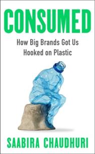 Okładka książki Consumed. How Big Brands Got Us Hooked on Plastic wer. angielska