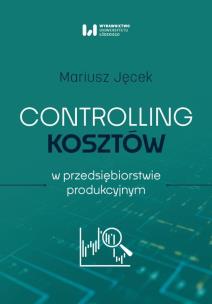 Okładka książki Controlling kosztów w przedsiębiorstwie produkcyjnym