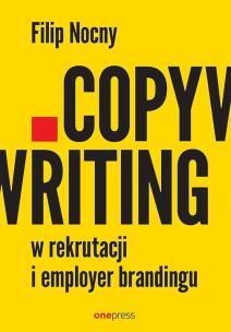 Copywriting w rekrutacji i employer brandingu. Autor: Filip Nocny. Multiszop.pl Okładka książki Copywriting w rekrutacji i employer brandingu