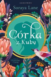 Okładka książki Córka z Kuby. Cykl Utracone córki. Tom 2