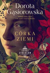 Córka ziemi. Autor: Dorota Gąsiorowska. Multiszop.pl Okładka książki Córka ziemi