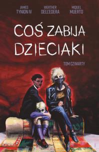Okładka książki Coś zabija dzieciaki Tom 4