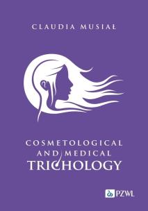 Cosmetological and medical trichology. Autor: Musiał Claudia. Multiszop.pl Okładka książki Cosmetological and medical trichology