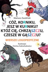Okładka książki Cóż, korniku, jesz w kurniku?