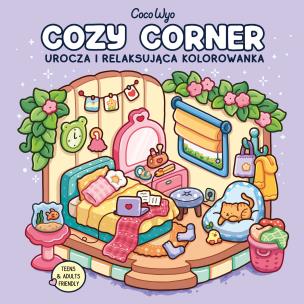 Cozy Corner. Urocza i relaksująca kolorowanka. Autor: Coco Wyo. Multiszop.pl Okładka książki Cozy Corner. Urocza i relaksująca kolorowanka