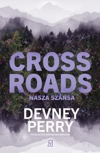 Crossroads. Nasza szansa. Autor: Devney Perry. Multiszop.pl Okładka książki Crossroads. Nasza szansa