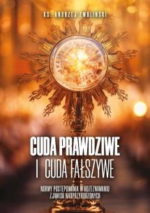 Okładka książki Cuda prawdziwe i cuda fałszywe