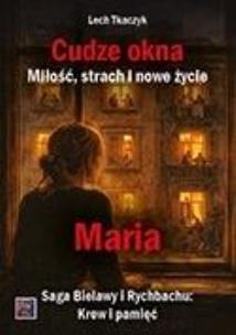 Okładka książki Cudze okna. Miłość, strach i nowe życie. Maria