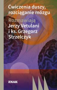 Okładka książki Ćwiczenia duszy, rozciąganie mózgu