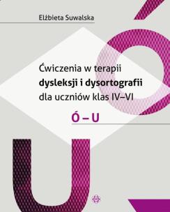 Okładka książki Ćwiczenia w terapii dysleksji i dysortografii ó-u