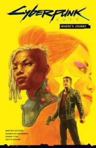 Cyberpunk 2077: Where's Johnny. Autor: Sztybor Bartosz. Multiszop.pl Okładka książki Cyberpunk 2077: Where's Johnny