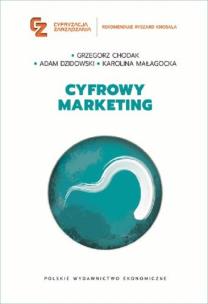 Cyfrowy marketing. Autor: Chodak Grzegorz, Dzidowski Adam, Małagocka Karolina. Multiszop.pl Okładka książki Cyfrowy marketing