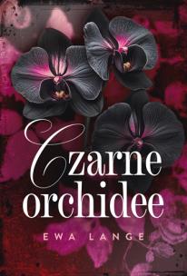 Czarne orchidee. Autor: Lange Ewa. Multiszop.pl Okładka książki Czarne orchidee