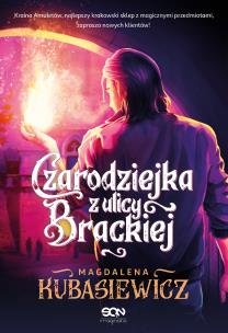 Okładka książki Czarodziejka z ulicy Brackiej