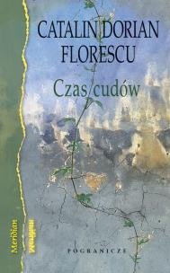 Czas cudów. Autor: Florescu Catalin Dorian. Multiszop.pl Okładka książki Czas cudów