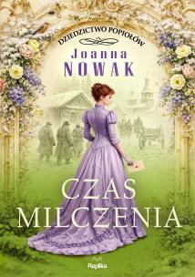 Okładka książki Czas milczenia. Dziedzictwo popiołów  Tom 2