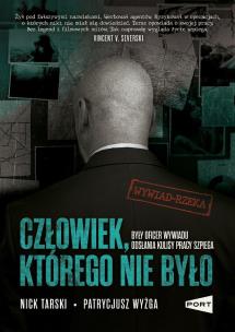 Okładka książki Człowiek, którego nie było. Były oficer wywiadu...