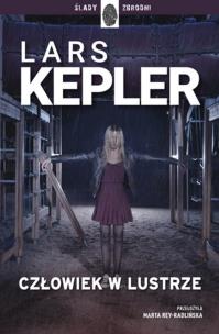 Człowiek w lustrze. Autor: Kepler Lars. Multiszop.pl Okładka książki Człowiek w lustrze