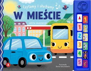 Czytamy i słuchamy. W mieście. Autor: Grabowska Aneta. Multiszop.pl Okładka książki Czytamy i słuchamy. W mieście
