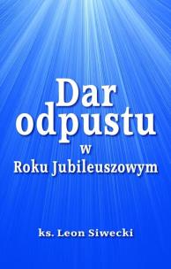 Okładka książki Dar odpustu w Roku Jubileuszowym