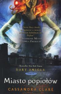 Okładka książki Dary Anioła T.2 Miasto popiołów w.2018