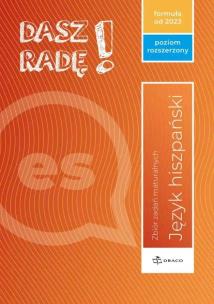 Okładka książki Dasz radę! Poziom rozszerzony hiszpański Zbiór zadań maturalnych. Formuła od 2023