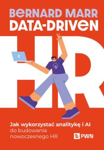 Okładka książki Data-Driven HR. Jak wykorzystać analitykę i AI do budowania nowoczesnego HR