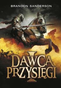 Dawca Przysięgi. Seria Archiwum Burzowego Światła. Tom 3. Część 1. Autor: Brandon Sanderson. Multiszop.pl Okładka książki Dawca Przysięgi. Seria Archiwum Burzowego Światła. Tom 3. Część 1