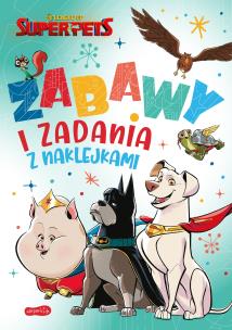 Okładka książki DC Liga Super-Pets. Zabawy i zadania z naklejkami