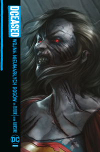 DCeased. Wojna Nieumarłych Bogów. Autor: Taylor Tom, Trevor Hairsine, Edwards Neil, Lucas Meyer. Multiszop.pl Okładka książki DCeased. Wojna Nieumarłych Bogów