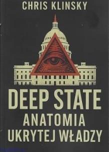 Okładka książki Deep state. Anatomia ukrytej władzy