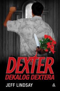 Okładka książki Dekalog Dextera. Dexter wyd. 4