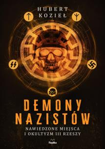 Demony nazistów. Autor: Kozieł Hubert. Multiszop.pl Okładka książki Demony nazistów